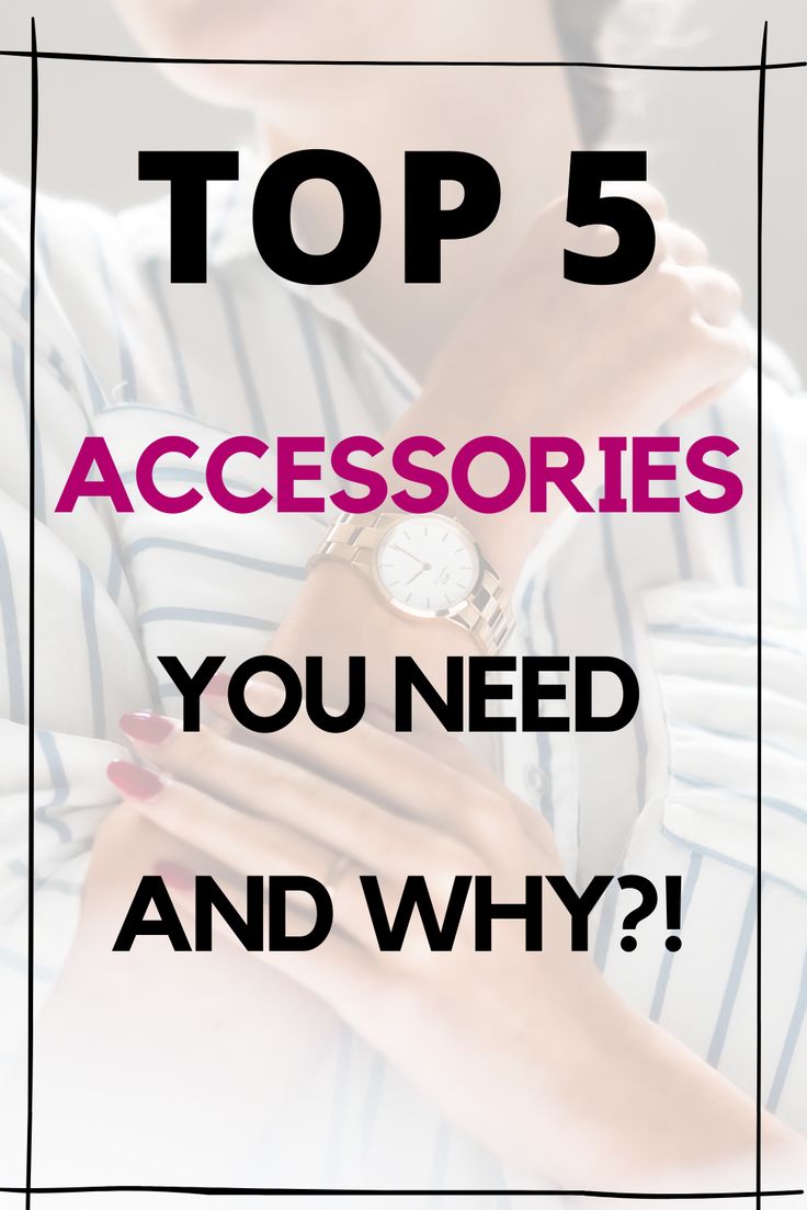 Top 5 Accessories to Complement Any Outfit – and Save